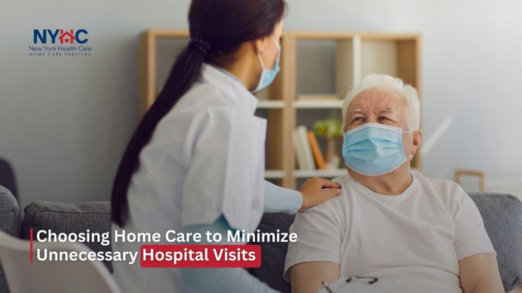 Choosing Home Care to Minimize Unnecessary Hospital Visits