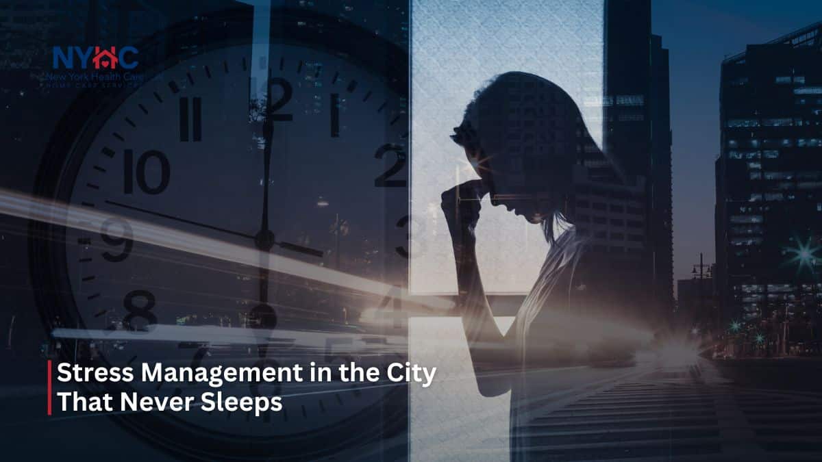 Stress Management in the City That Never Sleeps
