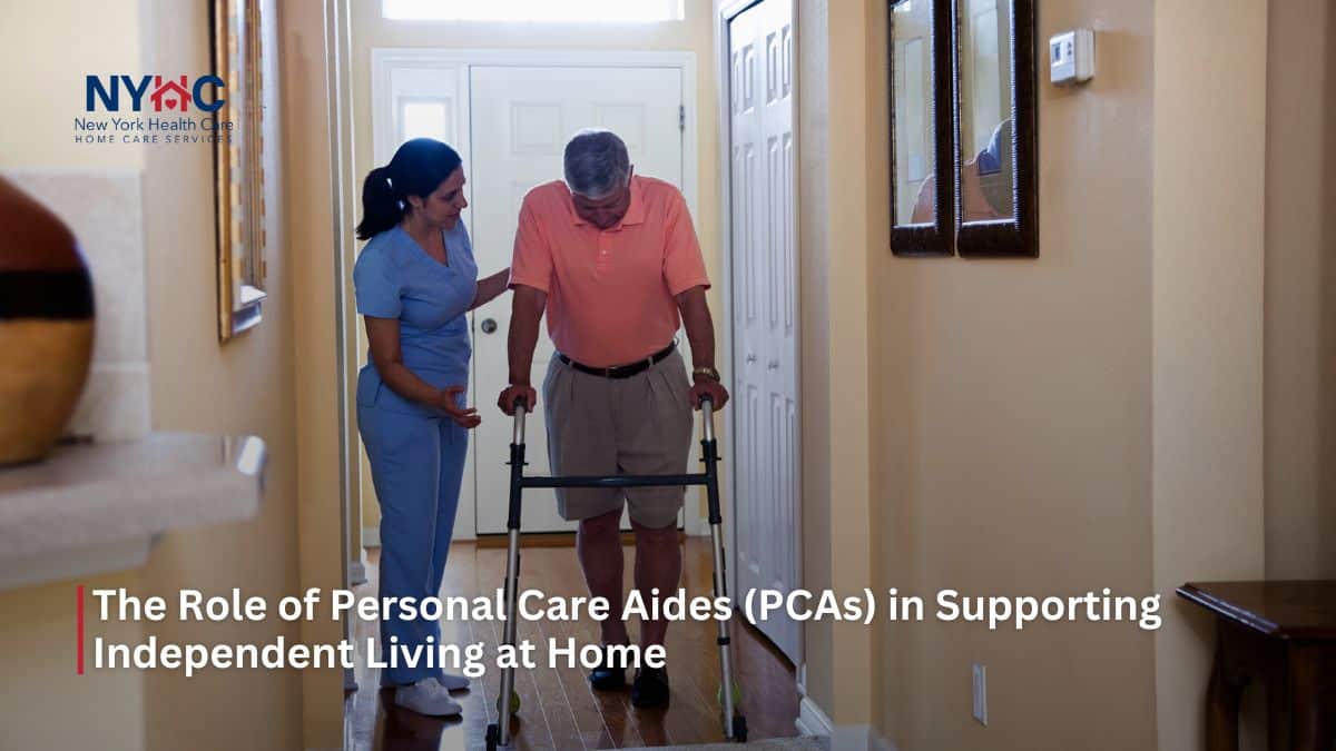 The Role of Personal Care Aides (PCAs) in Supporting Independent Living at Home